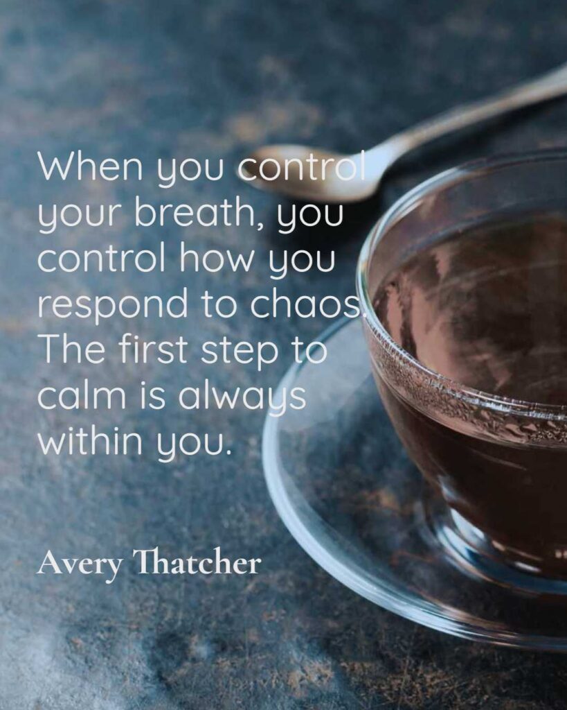 When you control your breath, you control how you respond to chaos. The first step to calm is always within you.