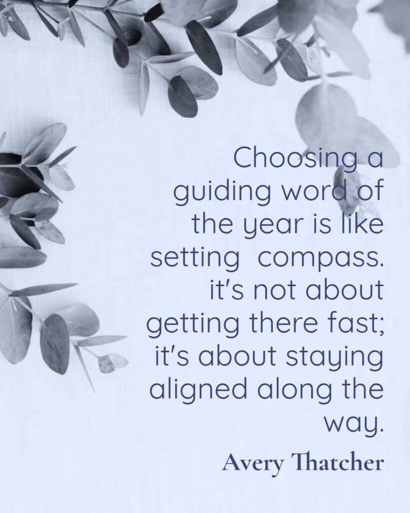 Choosing a guiding word of the year is like setting compass.
